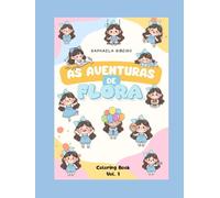As Aventuras de Flora: Coloring Book - Vol. 1