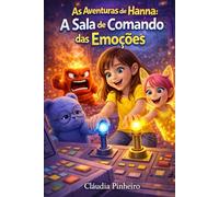 AS AVENTURAS DE HANNA: A SALA DE COMANDO DAS EMOÇÕES