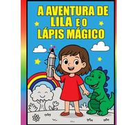 As Aventuras de Lila e o Lápis Mágico