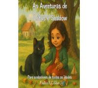 As Aventuras de Lótus e Shadow: Para sonhadores de todas as idades
