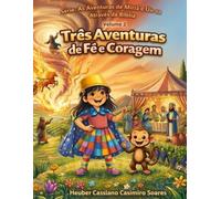 As Aventuras de Miriã e Uu-aa Através da Bíblia: Volume 2: Miriã e o Casamento Mais Famoso da Bíblia - Miriã e os Leões que Jejuaram - Miriã e o Profeta que Sumiu no Céu.