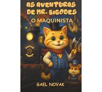 As Aventuras de Mr. Bigodes, o Maquinista