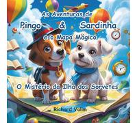 As Aventuras de Pingo & Sardinha e o Mapa Mágico: O Mistério da Ilha dos Sorvetes