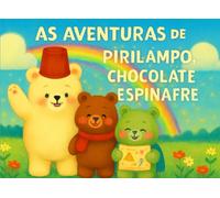 As aventuras de Pirilampo, Chocolate e Espinafre