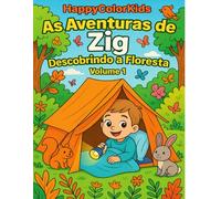 As Aventuras de Zig - Descobrindo a Floresta - Volume 1