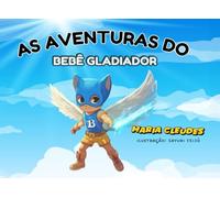 As Aventuras do Bebê Gladiador