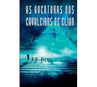 As Aventuras Dos Cavaleiros De Elian