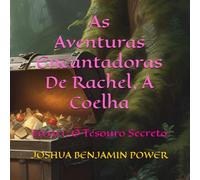 As Aventuras Encantadoras De Rachel, A Coelha (Criança Pequena - 4 Anos) (Paperback/Book 1/Kids/Portuguese-Brazil): Livro 1: O Tesouro Secreto (As ... Rachel, A Coelha (Edição Português-Brasil))