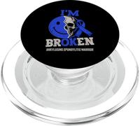 AS Awareness I'm Broken Funny Ankylosing Spondylitis Warrior PopSockets PopGrip for MagSafe