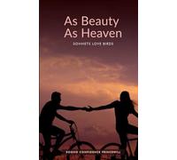 As Beauty As Heaven: Sonnets love birds: 1 (Sonnets of Self Discovery)