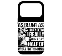 AS BLUNT AS I MAY SEEM, I REALLY DON'T SAY HALF OF... Case for iPhone 17 Pro