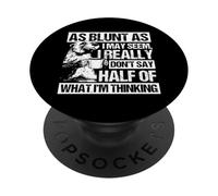 AS BLUNT AS I MAY SEEM, I REALLY DON'T SAY HALF OF... PopSockets Adhesive PopGrip