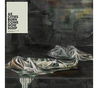 As Cities Burn - Come Now Sleep [VINYL]