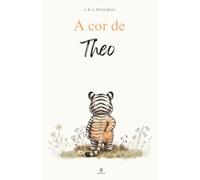As Cores de Theo: Um Livro Infantil Sobre Emoções, Amizade e o Poder de Ser Diferente