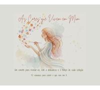 As Cores que Vivem em Mim: Um convite para revelar-se, com a delicadeza e o tempo de cada estação.