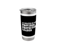 As Created by God Provider Protector Leader Stainless Steel Insulated Tumbler