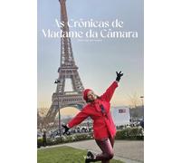 As Crônicas de Madame da Câmara Vol.2: (mais real que nunca)