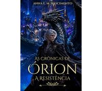 As Crônicas de Órion: A Resistência