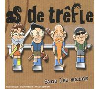 As De Trêfle - Sans Les Mains