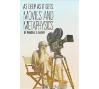 As Deep as It Gets : Movies and Metaphysics