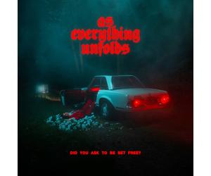 As Everything Unfolds DID YOU ASK to BE SET FREE? (CD) (US IMPORT)