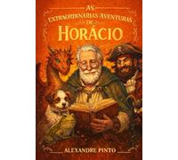 As Extraordinárias Aventuras de Horácio