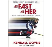 As Fast As Her: Dream Big, Break Barriers, Achieve Success