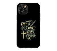 As For Me And My Clarinet We Will Serve The Lord Christian Case for iPhone 11 Pro