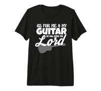 As for Me and My Guitar We Will Serve The Lord Worship Band Premium T-Shirt