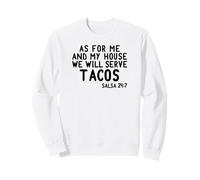 AS FOR ME AND MY HOUSE WE WILL SERVE TACOS Meme Taco Tuesday Sweatshirt