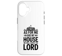 As for Me and My House We Will Serve the Lord Christian Case for iPhone 16
