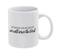 As for Me and My House We Will Serve The Lord Funny White Ceramic Coffee Mug 11Oz with Motivational Quote Saying Novelty Coffee Cup Birthday Christmas Xmas Mugs Gift for Women Men