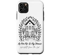 As For Me And My House We Will Serve The Lord Jesus God Case for iPhone 11 Pro Max