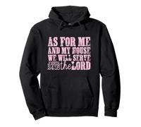 As For Me And My House We Will Serve The Lord - Joshua 24:15 Pullover Hoodie
