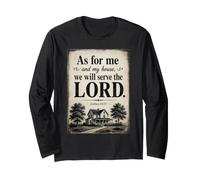 As for Me and My House, We Will Serve The Lord - Joshua 24 Long Sleeve T-Shirt
