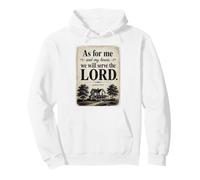 As for Me and My House, We Will Serve The LORD - Joshua 24 Pullover Hoodie