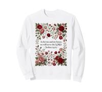 As for Me and My House, We Will Serve The LORD - Joshua 24 Sweatshirt