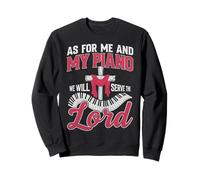 As For Me and My Piano We Will Serve the Lord Faith Design Sweatshirt