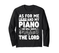 As for Me and My Piano We Will Serve The Lord Music Note Long Sleeve T-Shirt