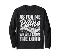 As for Me and My Piano We Will Serve The Lord Music Note Long Sleeve T-Shirt