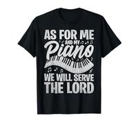 As for Me and My Piano We Will Serve The Lord Music Note T-Shirt