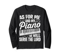 As for Me and My Piano We Will Serve The Lord Musician Long Sleeve T-Shirt