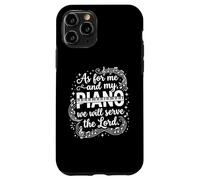 As For Me And My Piano We Will Serve The Lord Pianist Case for iPhone 11 Pro
