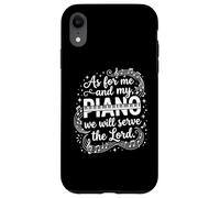 As For Me And My Piano We Will Serve The Lord Pianist Case for iPhone XR