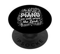As For Me And My Piano We Will Serve The Lord Pianist PopSockets Adhesive PopGrip