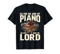 As for Me and My Piano We Will Serve The Lord Piano Faith T-Shirt