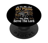 As For Me And My Piano We Will Serve The Lord PopSockets Adhesive PopGrip