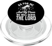 As For Me And My Piano We Will Serve The Lord PopSockets PopGrip for MagSafe