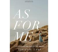 As for Me - Bible Study Book with Video Access: Life Through the Lens of the Psalms