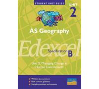 AS Geography Edexcel (B) Unit 2: Managing Change in Human EnvironmentsUnit Guide (Student Unit Guides)